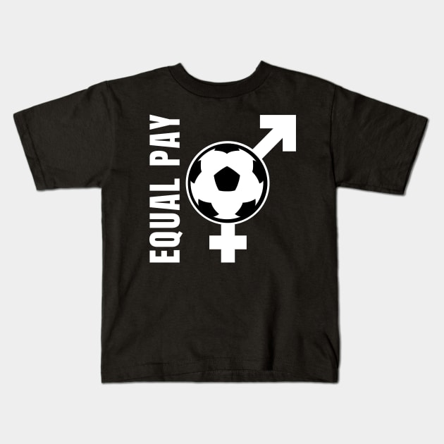 Equal Pay For Equal Play, USA Soccer Team, Women's Soccer Kids T-Shirt by sheepmerch